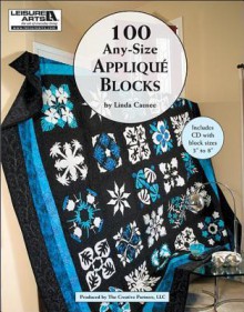 100 Any-Size Applique Blocks [With CDROM] - Linda Causee