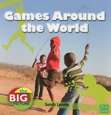 Games Around the World - Sarah Levete