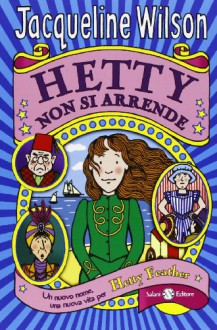 Hetty non si arrende - Jacqueline Wilson, D. Paggi