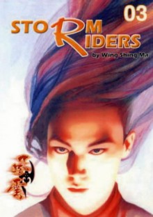 Storm Riders, Part 2: Volume 3: Invading Sun - Wing Shing Ma