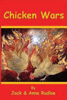 Chicken Wars - Anne Rudloe, Jack Rudloe, Natalie Bjorklund-Gordon, Richard Gordon