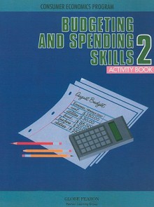 Budgeting and Spending Skills 2 Activity Book - Beverly Keller, Marjorie L. Kelley, April Port