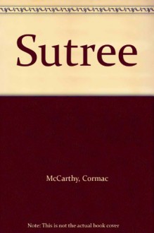 Sutree - Cormac McCarthy