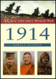 VC's of the First World War: 1914 - Gerald Gliddon