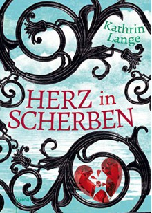 Herz in Scherben - Kathrin Lange