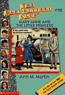 Mary Anne and the Little Princess (The Baby-Sitters Club, #102) - Ann M. Martin