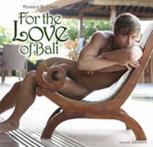 For the Love of Bali. by Howard Roffman - Howard Roffman