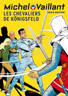 Michel Vaillant tome12 : Les chevaliers de Königsfeld - Jean Graton