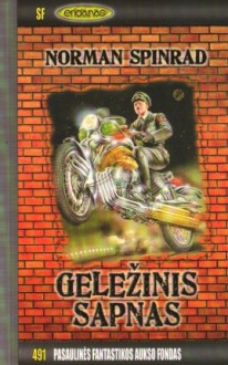 Geležinis sapnas - Norman Spinrad, Vida Brazauskienė