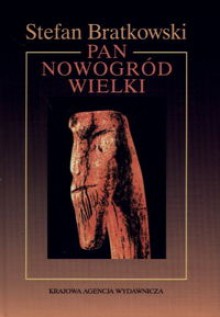 Pan Nowogród Wielki - Stefan Bratkowski