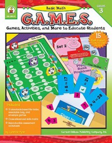 Basic Math G.A.M.E.S., Grade 3: Games, Activities, and More to Educate Students - Lynette Pyne