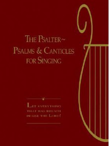 The Psalter: Songs and Canticles for Singing - Westminster John Knox Press, Harold M. Daniels