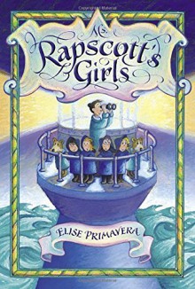 Ms. Rapscott's Girls by Primavera, Elise (2015) Hardcover - Elise Primavera