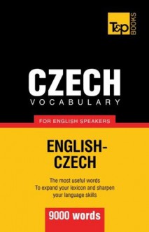 Czech vocabulary for English speakers - 9000 words - Andrey Taranov