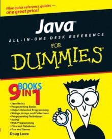 Java All-In-One Desk Reference For Dummies (For Dummies (Computers)) - Doug Lowe