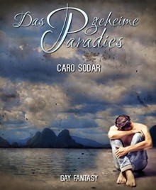 Das geheime Paradies - Caro Sodar