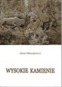 Wysokie kamienie - Antoni Matuszkiewicz