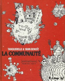 La Communauté : Entretiens (La communauté, #1) - Yann Benoît, Hervé Tanquerelle