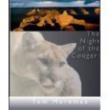 The Night of the Cougar: A Novella - Tom Maremaa