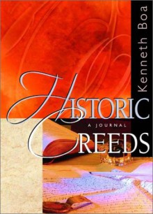 Historic Creeds - Kenneth D. Boa