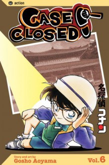 Case Closed, Vol. 6 - Gosho Aoyama, Gosho Aoyama