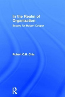 In the Realm of Organisation - Robert Chia