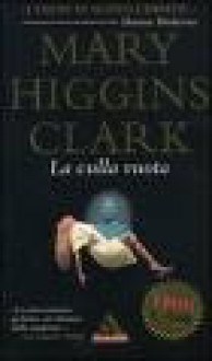 La culla vuota - Gioia Angiolillo Zannino, Mary Higgins Clark