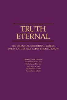 Truth Eternal - Compilation, Lorenzo Snow, Eliza R. Snow