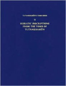 Hieratic Inscriptions from Tut'ankhamun's Tomb - Jaroslav Černý