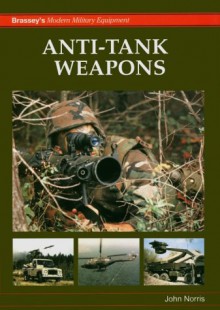 Anti-Tank Weapons - John Norris