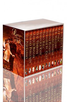 Love in Times of War: boxed set romance bundle - Uvi Poznansky, Tamara Ferguson, Jacquie Biggar, D.G. Torrens, Angelica Kate, Traci Hall, Jennifer St. Giles, Regina Puckett, Suzanne Jenkins, S.R. Mallery, Susan Jean Ricci, PJ Fiala