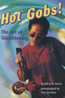 Comprehension Power Readers Hot Gobs! the Art of Glassblowing Grade 6 2004c - Pearson School