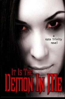 It Is The Demon In Me - Kate Trinity, Leesa Wallace