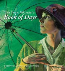 The Irish Woman's Book of Days - Tony Potter