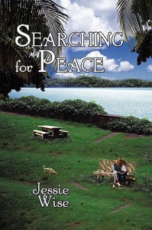 Searching for Peace - Jessie Wise