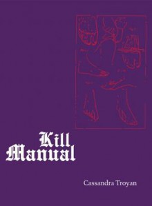 Kill Manual - Cassandra Troyan