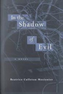 In the Shadow of Evil - Florene Belmore