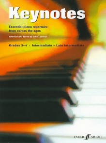 Keynotes: Grades 3-4, Intermediate - Late Intermediate: Essential Piano Repertoire from Across the Ages - John Lenehan