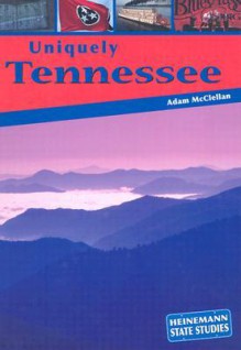 Uniquely Tennessee - Adam McClellan