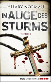 Im Auge des Sturms: Thriller (Allgemeine Reihe. Bastei Lübbe Taschenbücher) - Hilary Norman, Till Kramer