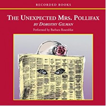 The Unexpected Mrs. Pollifax (Mrs. Pollifax #1) - Dorothy Gilman, Barbara Rosenblat