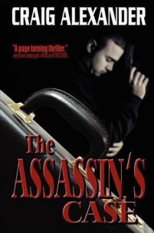 The Assassin's Case - Craig Alexander