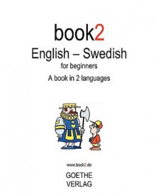 Book2 English - Swedish For Beginners: A Book In 2 Languages - Johannes Schumann