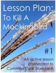 Lesson Plan #1: To Kill A Mockingbird - Daniel Robert Sullivan