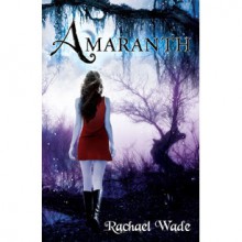 Amaranth - Rachael Wade