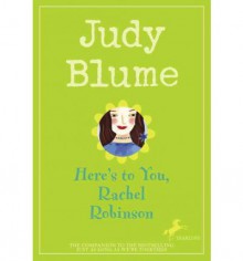 Here's to You, Rachel Robinson - Judy Blume