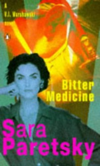 Bitter Medicine - Sara Paretsky, Sandra Burr