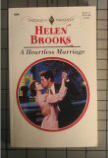 A Heartless Marriage - Helen Brooks