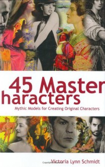 45 Master Characters - Victoria Lynn Schmidt