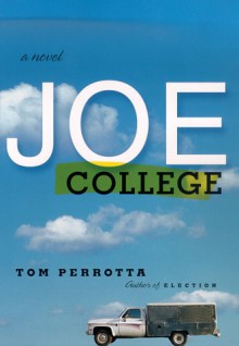 Joe College - Tom Perrotta